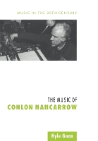 Book Cover for The Music of Conlon Nancarrow by Kyle Gann