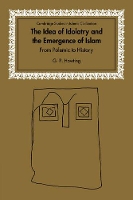 Book Cover for The Idea of Idolatry and the Emergence of Islam by G R School of Oriental and African Studies, University of London Hawting