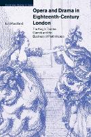 Book Cover for Opera and Drama in Eighteenth-Century London by Ian Queens University Belfast Woodfield