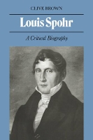 Book Cover for Louis Spohr by Clive Brown