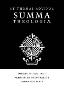 Book Cover for Summa Theologiae: Volume 18, Principles of Morality by Thomas Aquinas