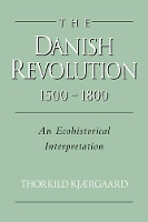 Book Cover for The Danish Revolution, 1500–1800 by Thorkild Museum of National History at Frederiksborg, Hillerød, Denmark Kjærgaard