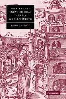 Book Cover for Theatres and Encyclopedias in Early Modern Europe by William N University of Colorado, Boulder West