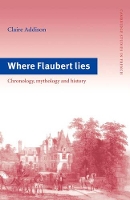 Book Cover for Where Flaubert Lies by Claire Addison