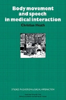 Book Cover for Body Movement and Speech in Medical Interaction by Christian Heath