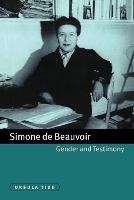 Book Cover for Simone de Beauvoir, Gender and Testimony by Ursula (University of Salford) Tidd