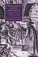 Book Cover for Foreign Bodies and the Body Politic by Jonathan Gil Ithaca College, New York Harris
