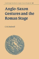 Book Cover for Anglo-Saxon Gestures and the Roman Stage by C R Dodwell