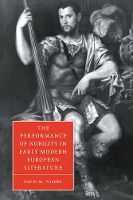 Book Cover for The Performance of Nobility in Early Modern European Literature by David M Loyola University, Chicago Posner
