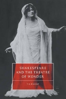 Book Cover for Shakespeare and the Theatre of Wonder by T G Case Western Reserve University, Ohio Bishop