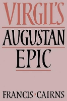 Book Cover for Virgil's Augustan Epic by Francis Cairns