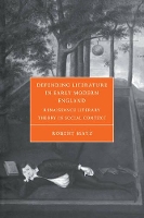 Book Cover for Defending Literature in Early Modern England by Robert George Mason University, Virginia Matz