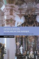 Book Cover for Catholic Revival in the Age of the Baroque by Marc R Connecticut College Forster