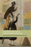 Book Cover for Re-Writing the French Revolutionary Tradition by Robert University of Victoria, British Columbia Alexander