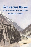 Book Cover for Fish versus Power by Matthew D University of British Columbia, Vancouver Evenden