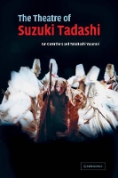 Book Cover for The Theatre of Suzuki Tadashi by Ian La Trobe University, Victoria Carruthers, Takahashi Yasunari