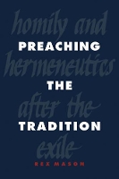 Book Cover for Preaching the Tradition by Rex Mason