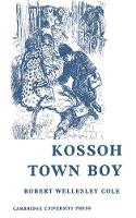 Book Cover for Kossoh Town Boy School edition by Robert Wellesley Cole