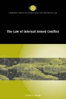 Book Cover for The Law of Internal Armed Conflict by Lindsay University of Hull Moir