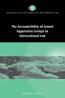 Book Cover for Accountability of Armed Opposition Groups in International Law by Liesbeth Universiteit Utrecht, The Netherlands Zegveld