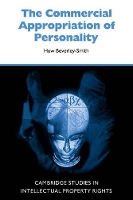 Book Cover for The Commercial Appropriation of Personality by Huw Kings College London BeverleySmith