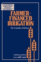 Book Cover for Farmer-Financed Irrigation by Leslie E. (Rutgers University, New Jersey) Small, Ian (University of London) Carruthers