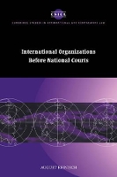 Book Cover for International Organizations before National Courts by August Universität Wien, Austria Reinisch