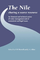 Book Cover for The Nile: Sharing a Scarce Resource by P. P. (Wolfson College, Cambridge) Howell