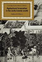 Book Cover for Agricultural Innovation in the Early Islamic World by Andrew M Watson