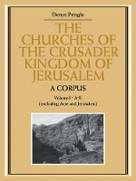 Book Cover for The Churches of the Crusader Kingdom of Jerusalem: A Corpus: Volume 1, A-K (excluding Acre and Jerusalem) by Denys Pringle