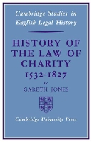 Book Cover for History of the Law of Charity, 1532-1827 by Gareth Jones
