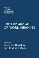 Book Cover for The Language of Word Meaning by Federica Université de Genève Busa