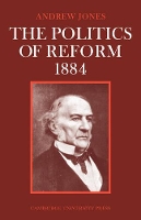 Book Cover for The Politics of Reform 1884 by Andrew Jones