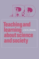 Book Cover for Teaching and Learning about Science and Society by John M Ziman