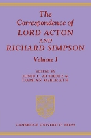 Book Cover for The Correspondence of Lord Acton and Richard Simpson: Volume 1 by Josef L. Altholz