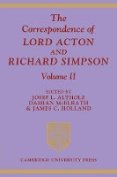 Book Cover for The Correspondence of Lord Acton and Richard Simpson: Volume 2 by Josef L. Altholz