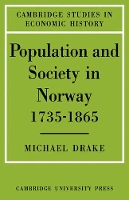 Book Cover for Population and Society in Norway 1735–1865 by Michael (University of Kent, Canterbury) Drake