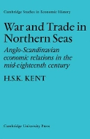 Book Cover for War and Trade in Northern Seas by H. S. K. (University of Adelaide) Kent