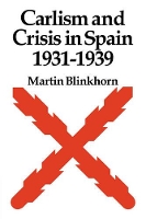 Book Cover for Carlism and Crisis in Spain 1931–1939 by Martin Blinkhorn