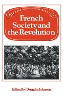 Book Cover for French Society and the Revolution by Douglas Johnson