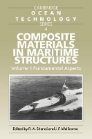 Book Cover for Composite Materials in Maritime Structures: Volume 1, Fundamental Aspects by R. A. (University of Southampton) Shenoi