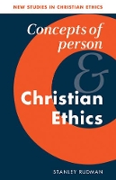 Book Cover for Concepts of Person and Christian Ethics by Stanley Cheltenham and Gloucester College of Higher Education Rudman