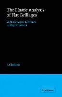 Book Cover for The Elastic Analysis of Flat Grillages by J. Clarkson