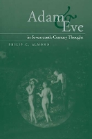 Book Cover for Adam and Eve in Seventeenth-Century Thought by Philip C. (University of Queensland) Almond