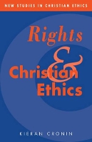 Book Cover for Rights and Christian Ethics by Kieran Cronin