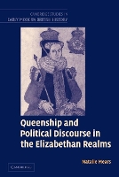 Book Cover for Queenship and Political Discourse in the Elizabethan Realms by Natalie University of Durham Mears