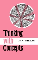 Book Cover for Thinking with Concepts by John Wilson