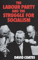 Book Cover for The Labour Party and the Struggle for Socialism by David Coates