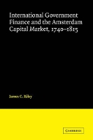 Book Cover for International Government Finance and the Amsterdam Capital Market, 1740–1815 by James Riley