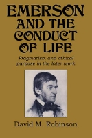 Book Cover for Emerson and the Conduct of Life by David M. Robinson